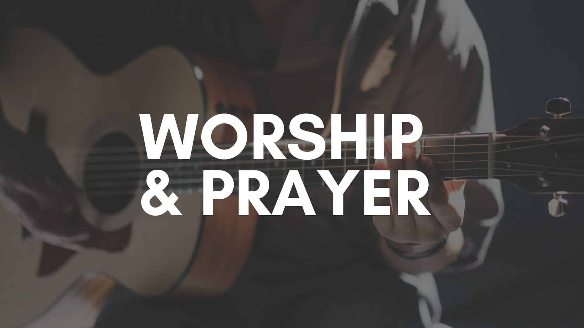 Featured image for Worship & Prayer Night